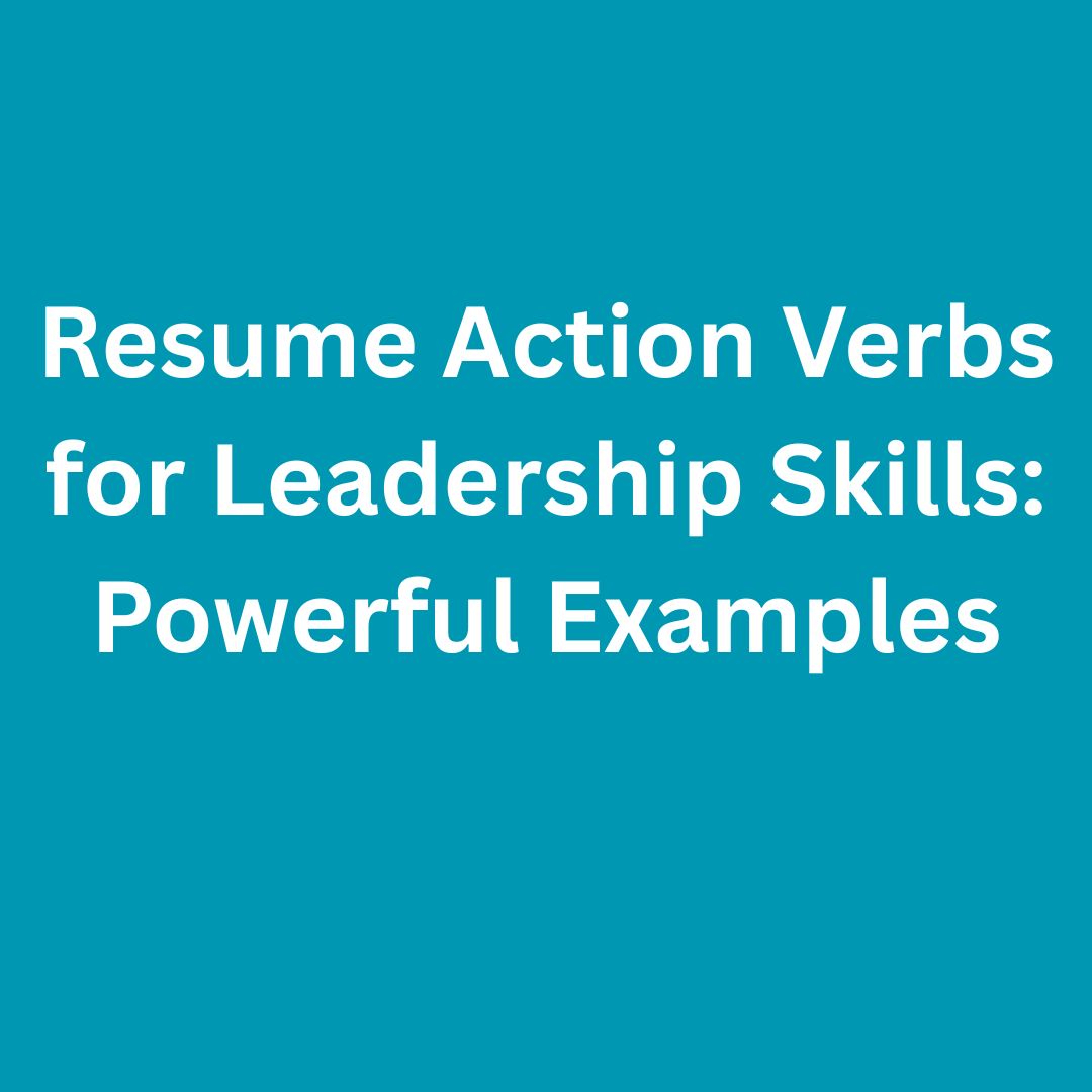 Resume Action Verbs for Leadership Skills: Powerful Examples
