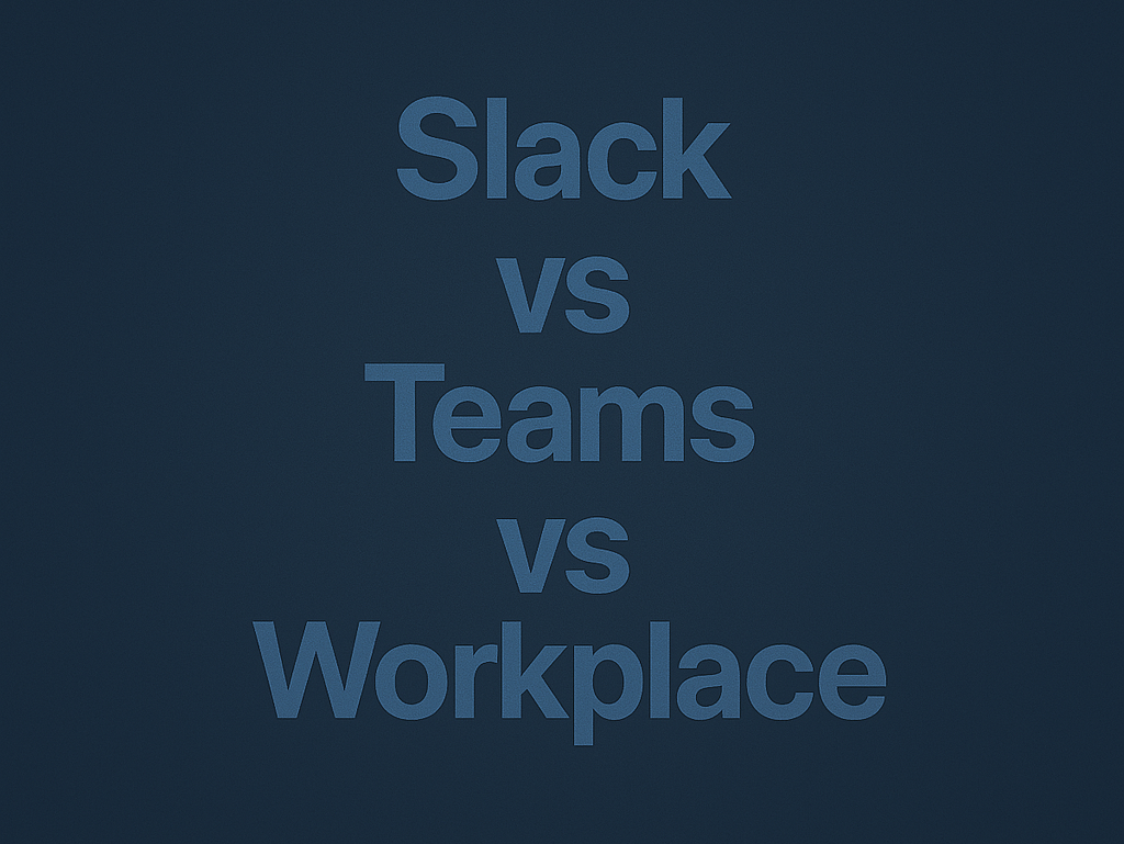 slack vs teams vs workplace